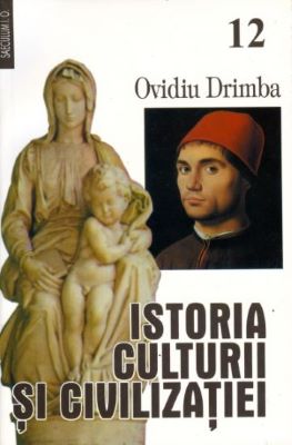 Istoria culturii si civilizatiei  vol. XII+XIII- Ovidiu Drimba | Enciclopedii pentru toate vârstele