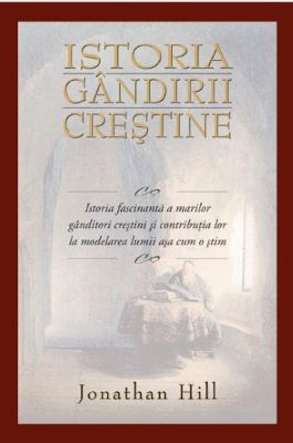 Istoria Gandirii Crestine | Cărți Creștine și despre Creștinism