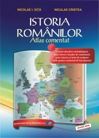 Istoria romanilor. Atlas comentat | Enciclopedii pentru toate vârstele