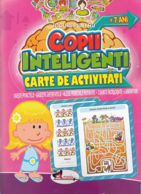 Jocuri pentru copii inteligenti. Carte de activitati +7 ani | Cărți pentru Copii