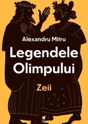 Legendele Olimpului Vol.1: Zeii | Cărți de Povești