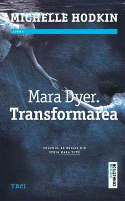 Mara Dyer. Transformarea | Cărți Fantasy