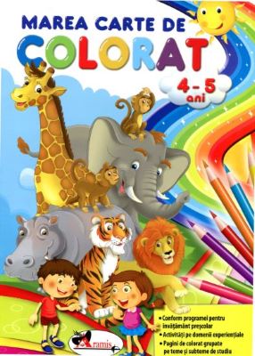 Marea carte de colorat 4-5 ani | Cărți pentru Copii