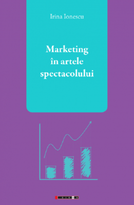 Marketing in artele spectacolului | Cărți de Marketing