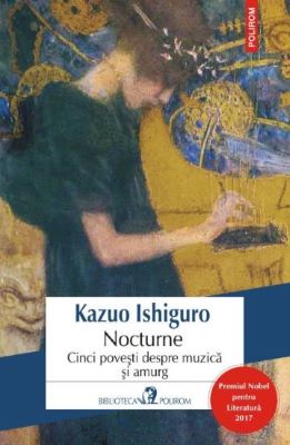 Nocturne. Cinci povesti despre muzica si amurg | Cele mai vândute cărți din 2017
