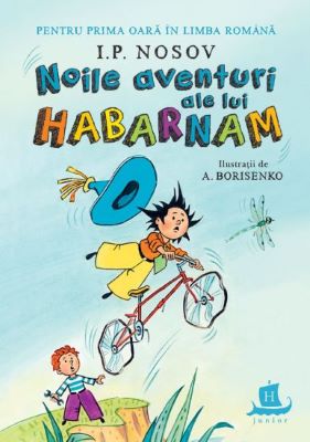 Noile aventuri ale lui Habarnam | Cărți pentru Copii