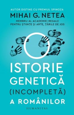 O istorie genetica (incompleta) a romanilor | Cărți de știință - cele mai bune cărți pentru a învăța cum funcționează lumea