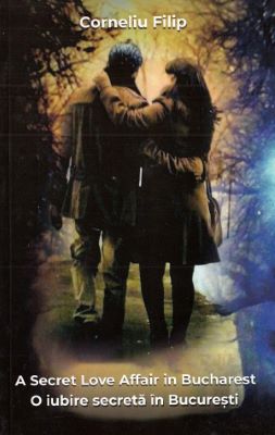 O iubire secreta in Bucuresti. A Secret Love Affair in Bucharest | nicolae ceausescu