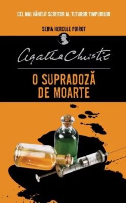 O supradoza de moarte | Cărți de Agatha Christie