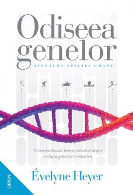Odiseea genelor. Aventura speciei umane | Cărți Romance