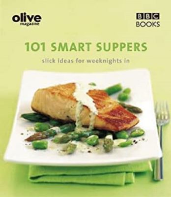 Olive Magazine: 101 Smart Suppers | Cele mai vândute cărți din 2007