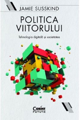 Politica viitorului | Cărți de știință - cele mai bune cărți pentru a învăța cum funcționează lumea