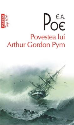 Povestea lui Arthur Gordon Pym - E.A. Poe | Cărți de Aventură
