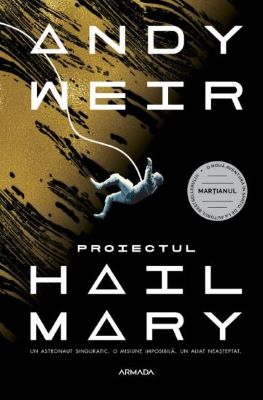 Proiectul Hail Mary | Cărți Science Fiction