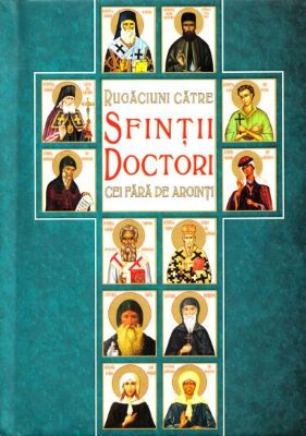 Rugaciuni catre Sfintii Doctori cei fara de arginti | Cărți de Rugăciuni
