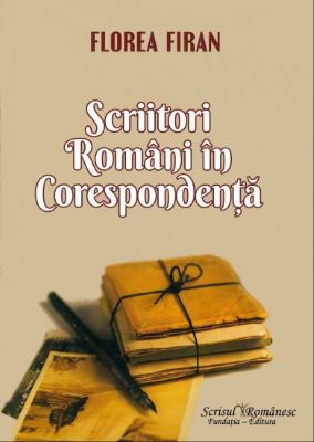 Scriitori romani in corespondenta | Cărți de Publicistică