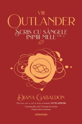 Scris cu sangele inimii mele. Vol.2. Seria Outlander. Partea 8 | Cele mai vândute cărți din 2023