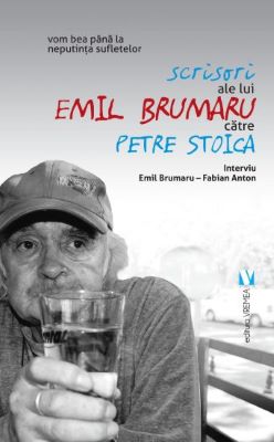 Scrisori ale lui Emil Brumaru catre Petre Stoica | Cărți de Publicistică