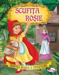 Scufita Rosie. Cartea magica a povestilor | Cărți de Povești