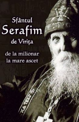 Sfantul Serafim de Virita, De la milionar la mare ascet | Cărți Ortodoxe - Cărți despre Ortodoxie