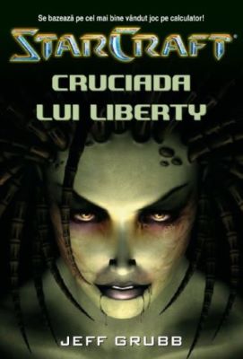 Star Craft 1 - Cruciada lui Liberty | Cărți Science Fiction