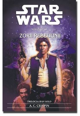 Star Wars - Volumul III - Zorii Rebeliunii | Cărți Science Fiction
