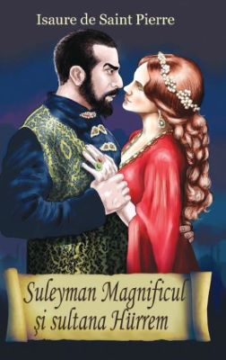 Suleyman Magnificul si sultana Hurrem | Cele mai vândute cărți din 2013