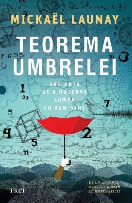 Teorema umbrelei sau arta de a observa lumea cu bun-simt | Cărți de știință - cele mai bune cărți pentru a învăța cum funcționează lumea
