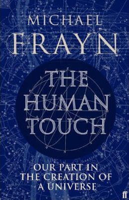 The Human Touch: Our Part in the Creation of a Universe | Cele mai vândute cărți din 2006