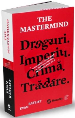 The Mastermind. Droguri. Imperiu. Crima. Tradare | 