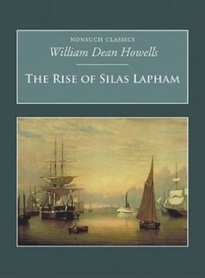 The Rise of Silas Lapham: Nonsuch Classics | Cele mai vândute cărți din 2005