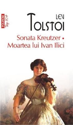 Sonata Kreutzer. Moartea lui Ivan Ilici | Cele mai vândute cărți din 2013