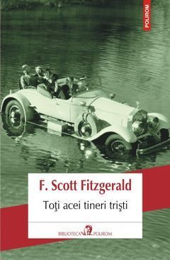 Toti acei tineri tristi - F. Scott Fitzgerald | Cărți din Literatura Clasică