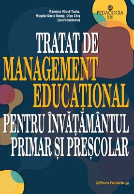 Tratat De Management Educational Pentru Invatamantul Primar Si Prescolar | Cărți de Management