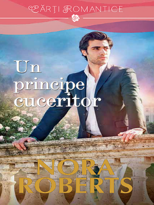 Un principe cuceritor | Cărți Nora Roberts