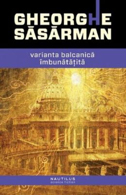 Varianta balcanica imbunatatita | Cărți Science Fiction