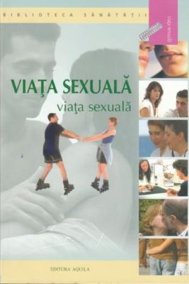Viata sexuala | Cărți despre Sex și Sexualitate
