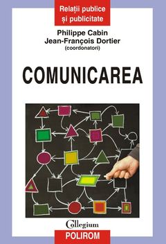 Recenzie Comunicarea: Perspective Actuale de Phillipe Cabin şi Jean-François Dortier