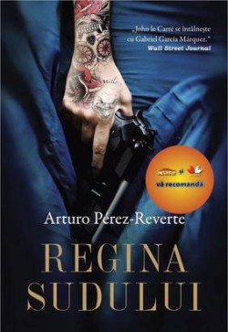 Recenzie Regina Sudului de Arturo Perez-Reverte