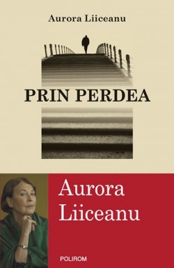 Recenzie Prin Perdea de Aurora Liiceanu