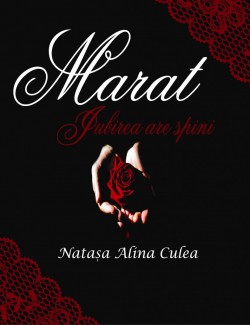 Recenzie Marat. Iubirea are spini de Natașa Alina Culea