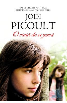 Recenzie O viaţă de rezervă de Jodi Picoult