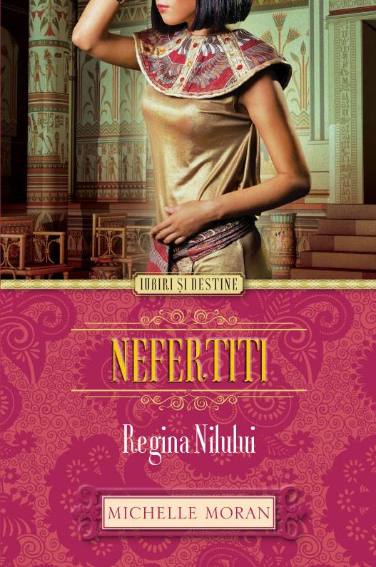 Recenzie „Nefertiti. Regina Nilului” de Michelle Moran