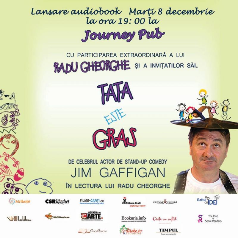 Lansarea cărţii şi audiobook-ului „Tata este gras”