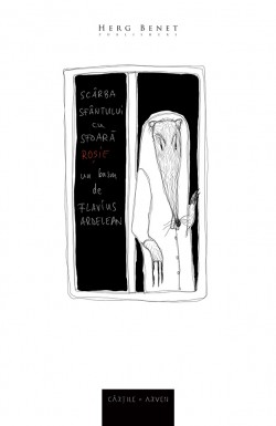 Scârba sfântului cu sfoară roșie - Flavius Ardelean