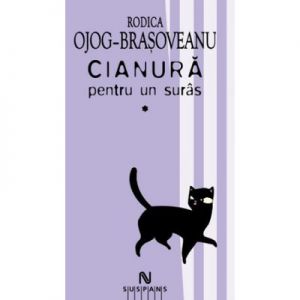 cianura-pentru-un-suras-rodica-ojog-brasoveanu
