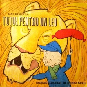 Totul pentru un leu de Nae Deșteptul (Anna Meliusz, Jozsef Meliusz)