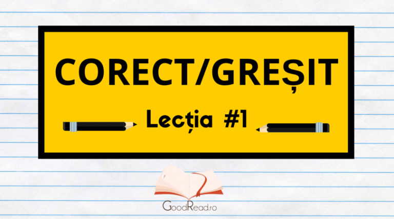 Lecția #1 Greșeli frecvente ale limbii române