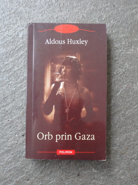 Recenzie ”Orb prin Gaza” de Aldoux Huxley