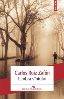 Recenzie Umbra Vîntului de Carlos Ruiz Safon